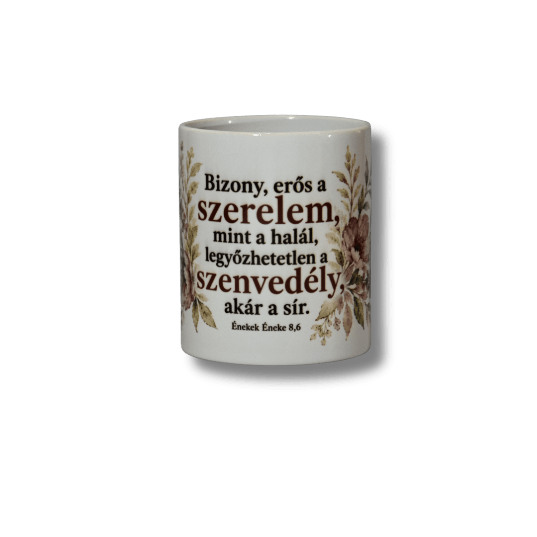 Énekek Éneke - Erős a szerelem virágos bögre
